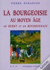 La Bourgeoisie Au Moyen Âge En Berry Et En Bourbonnais
