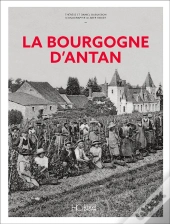 La Bourgogne D'Antan