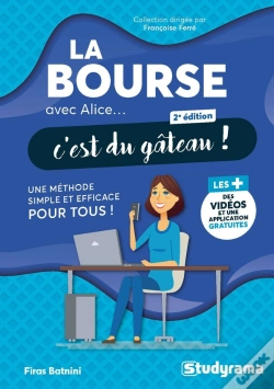 Capa do artigo La Bourse Avec Alice, C'Est Du Gâteau ! Une Méthode Simple Et Efficace Pour Tous !