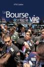 La Bourse Contre La Vie ; Dérive Et Excroissance Des Marchés Financiers - Preview