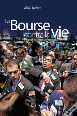 Capa do artigo La Bourse Contre La Vie ; Dérive Et Excroissance Des Marchés Financiers