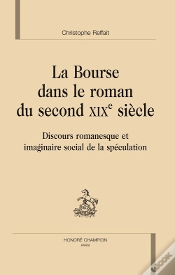 Capa do artigo La Bourse Dans Le Roman Du Second Xix Siècle ; Discours Romanesque Et Imaginaire Social De La Spéculation