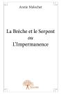 La Brèche Et Le Serpent Ou L'Impermanence - Preview