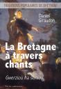 La Bretagne À Travers Chants : Gwerzioù Ha Sonioù - Preview