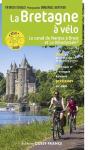 La Bretagne À Vélo : Le Canal De Nantes À Brest Et La Vélodyssée® - Preview