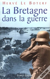 La Bretagne Dans La Guerre 1938-1945