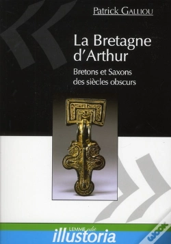 Capa do artigo La Bretagne D'Arthur. Saxons Et Bretons Des Siecles Obscurs.