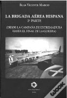 La Brigada Aerea Hispana (Segunda Parte)