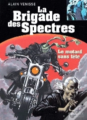 Capa do artigo La Brigade Des Spectres T.7 ; Le Motard Sans Tete