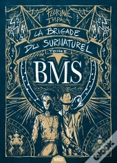La Brigade Du Surnaturel T.2 : Le Jardin Des Hespérides