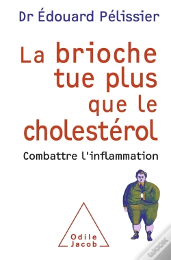 Capa do artigo La Brioche Tue Plus Que Le Cholestérol ; Combattre L'Inflammation