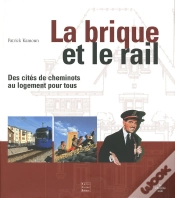 Capa do artigo La Brique Et Le Rail ; Des Cités De Cheminots Au Logement Pour Tous