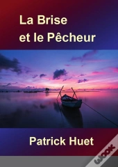 La Brise Et Le Pecheur