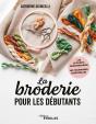La Broderie Pour Les Débutants : Les 25 Points Indispensables, Les Techniques Essentielles - Preview