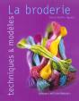 La Broderie : Techniques Et Modeles - Preview