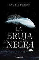 La Bruja Negra. Las Cronicas De La Bruja 1