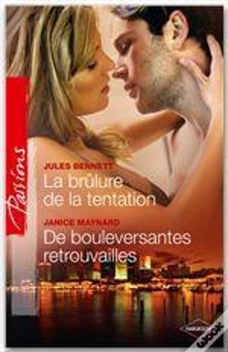 Capa do artigo La Brûlure De La Tentation ; De Bouleversantes Retrouvailles