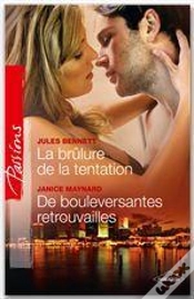 Capa do artigo La Brûlure De La Tentation ; De Bouleversantes Retrouvailles