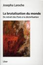 La Brutalisation Du Monde. Du Retrait Des Etats A La Decivilisation - Preview