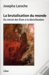 Capa do artigo La Brutalisation Du Monde. Du Retrait Des Etats A La Decivilisation