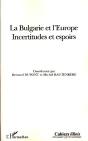La Bulgarie Et L'Europe ; Incertitudes Et Espoirs - Preview