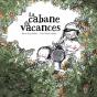 La Cabane De Vacances - Preview