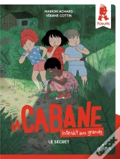 Capa do artigo La Cabane - Interdit Aux Grands Tome 3 : Le Secret