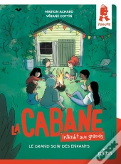 La Cabane - Interdit Aux Grands Tome 5 : Le Grand Soir Des Enfants