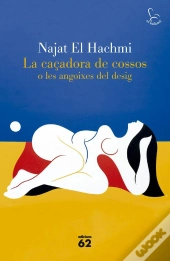 La Caçadora De Cossos O Les Angoixes Del Desig