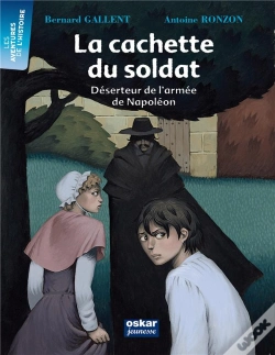 Capa do artigo La Cachette Du Soldat ; Déserteur De L'Armée De Napoléon