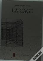 La Cage ; La Construction De La Cage