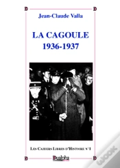 Capa do artigo La Cagoule 1936-1937 : Cahiers Libres D