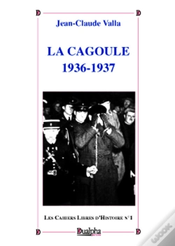 Capa do artigo La Cagoule 1936-1937 : Cahiers Libres D'Histoire N°1