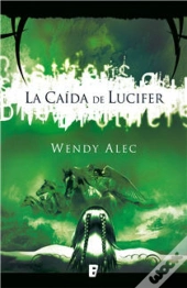 La Caída De Lucifer (Saga De Crónicas De Hermanos 1)