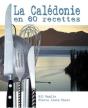 La Calédonie En 60 Recettes - Preview
