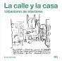 La Calle Y La Casa - Preview