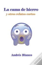 Capa do artigo La Cama De Hierro Y Otros Relatos Cortos