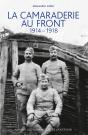 La Camaraderie Au Front, 1914-1918 - Preview