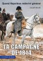 La Campagne De 1814 - Quand Napoleon Redevient General - Preview