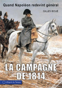 Capa do artigo La Campagne De 1814 - Quand Napoleon Redevient General