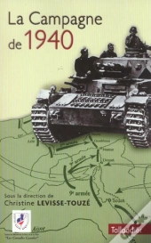 La Campagne De 1940 ; Actes Du Colloque Du 16 Novembre 2000