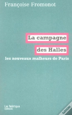 Capa do artigo La Campagne Des Halles ; Les Nouveaux Malheurs De Paris