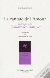 La Cantate De L'Amour ; Cantique Des Cantiques