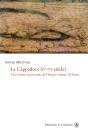 La  Cappadoce, Iv-Vie Siecle ; Une Histoire Provinciale De L'Empire Romain D'Orient - Preview