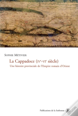 Capa do artigo La  Cappadoce, Iv-Vie Siecle ; Une Histoire Provinciale De L'Empire Romain D'Orient