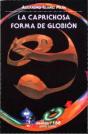 La Caprichosa Forma De Globion   - Preview