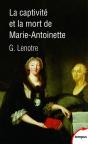 La Captivité Et La Mort De Marie-Antoinette - Preview