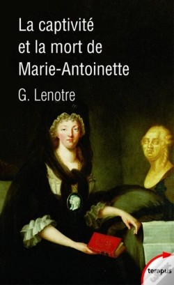 Capa do artigo La Captivité Et La Mort De Marie-Antoinette