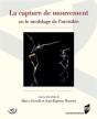 La Capture De Mouvement ; Ou Le Modelage De L'Invisible - Preview
