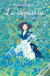 La Capucine : Les Filles Du Siècle